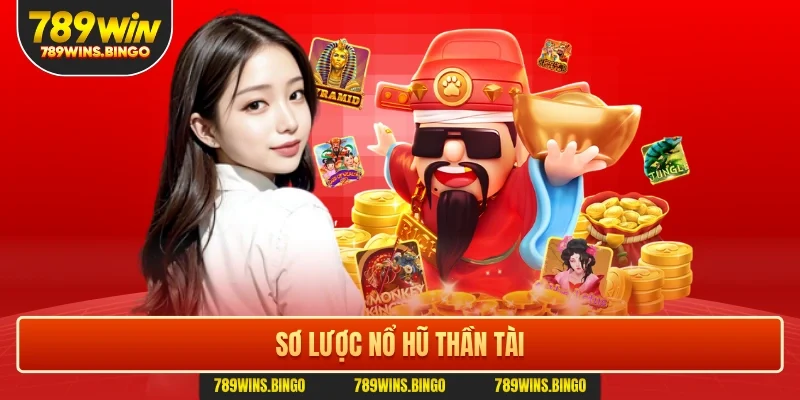 Sơ lược nổ hũ thần tài