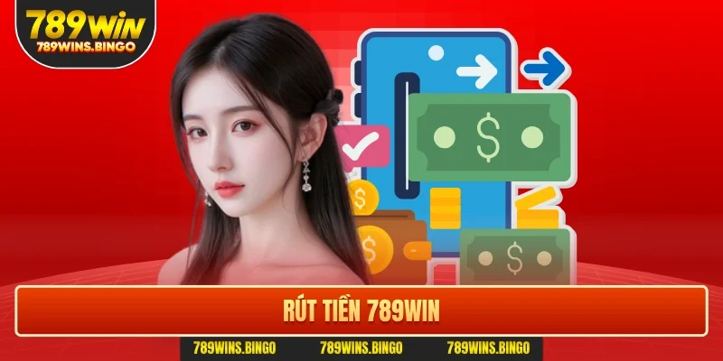 Rút tiền 789win