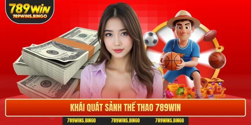 Khái quát sảnh thể thao 789win